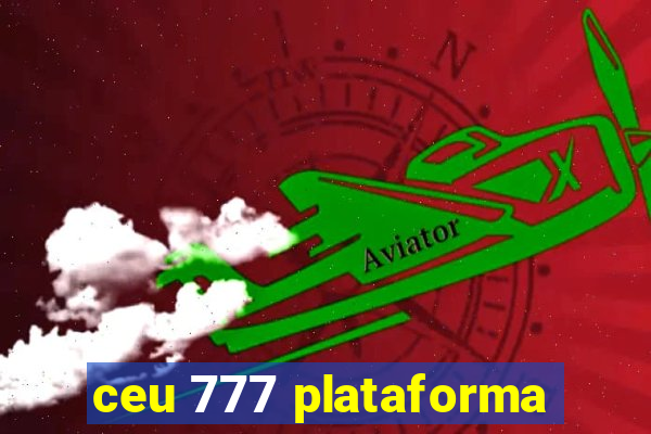 ceu 777 plataforma